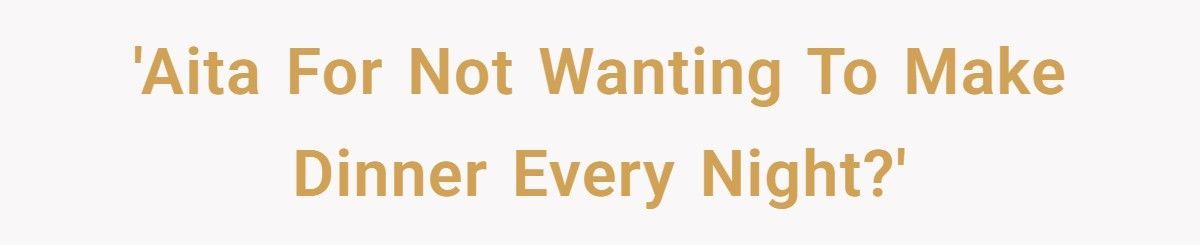 Mom With Jaw Wired Shut Begs Husband To Cook A Few Dinners, He Refuses Because He ‘Likes Coming Home To A Meal' Mom With Jaw Wired Shut Begs Husband To Cook A Few Dinners, He Refuses Because He ‘Likes Coming Home To A Meal'