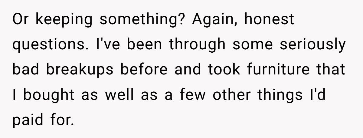 Ex Demanded All His Stuff Back, So She Made Sure He Got Everything