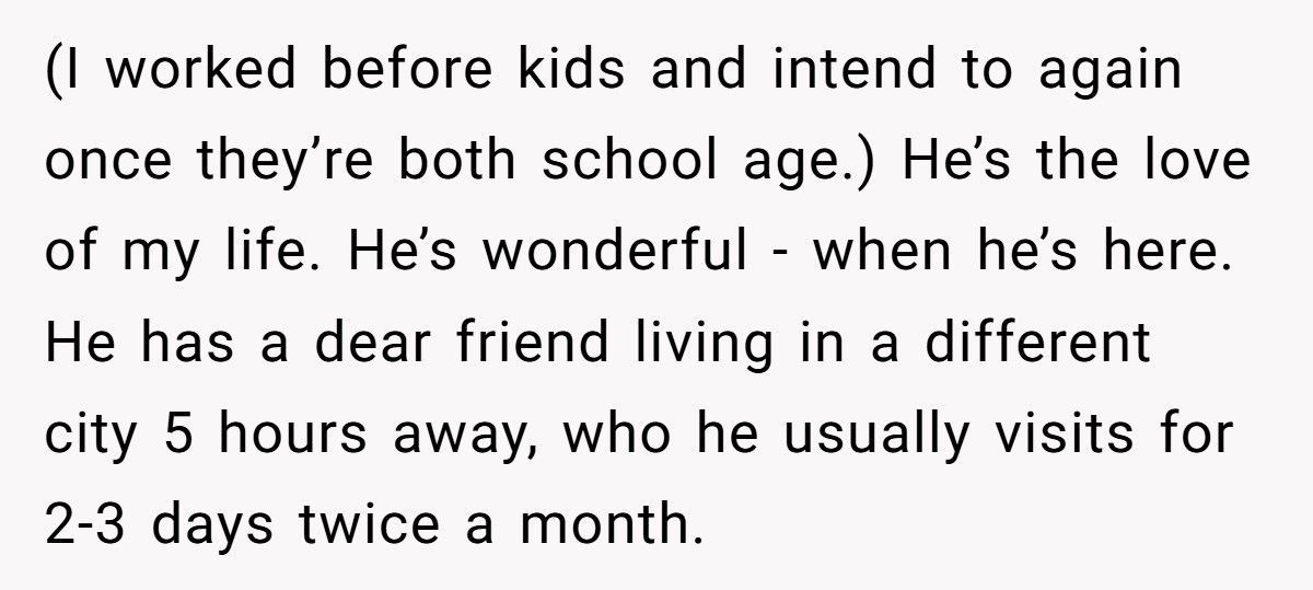 Husband Spends 4 Months Vacationing With His “Friend,” Leaving Wife To Parent Alone