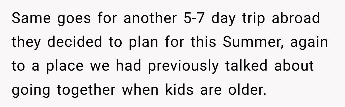 Husband Spends 4 Months Vacationing With His “Friend,” Leaving Wife To Parent Alone