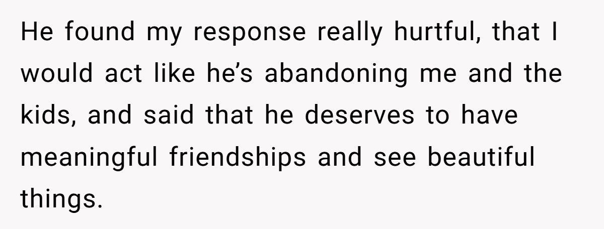 Husband Spends 4 Months Vacationing With His “Friend,” Leaving Wife To Parent Alone