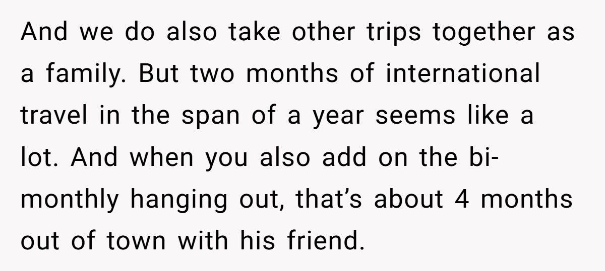 Husband Spends 4 Months Vacationing With His “Friend,” Leaving Wife To Parent Alone