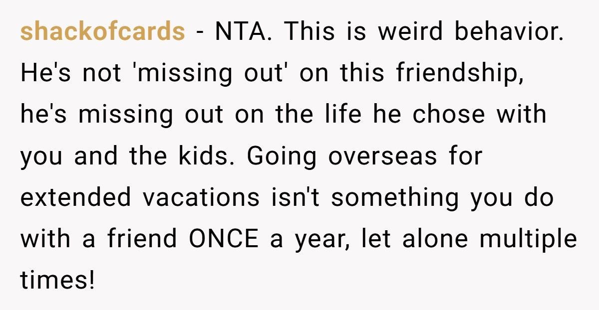 Husband Spends 4 Months Vacationing With His “Friend,” Leaving Wife To Parent Alone