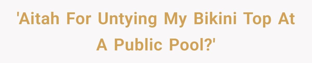 Mom Brings Kids To Empty Pool, Sits Beside Woman, Then Freaks When She Unties Bikini Top Mom Brings Kids To Empty Pool, Sits Beside Woman, Then Freaks When She Unties Bikini Top