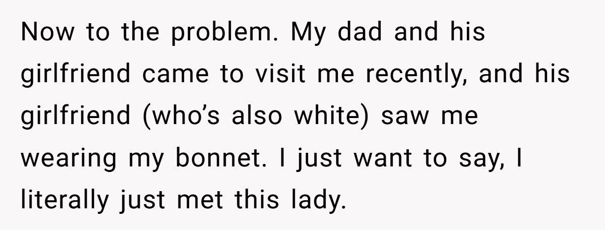 Woman Wears Bonnet To Bed, Dad’s Girlfriend Explodes And Calls Her "Racist"