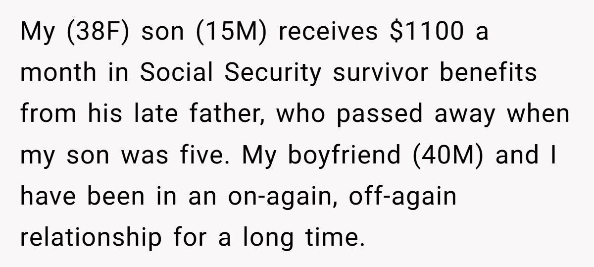 Mom’s Fiancé Wants To Use Her Son’s Survivor Benefits For Rent, She Pushes Back Mom’s Fiancé Wants To Use Her Son’s Survivor Benefits For Rent, She Pushes Back