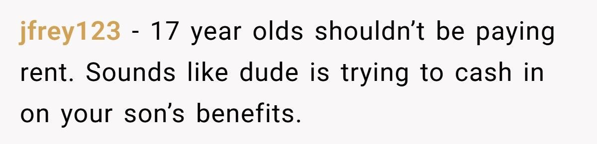 Mom’s Fiancé Wants To Use Her Son’s Survivor Benefits For Rent, She Pushes Back Mom’s Fiancé Wants To Use Her Son’s Survivor Benefits For Rent, She Pushes Back