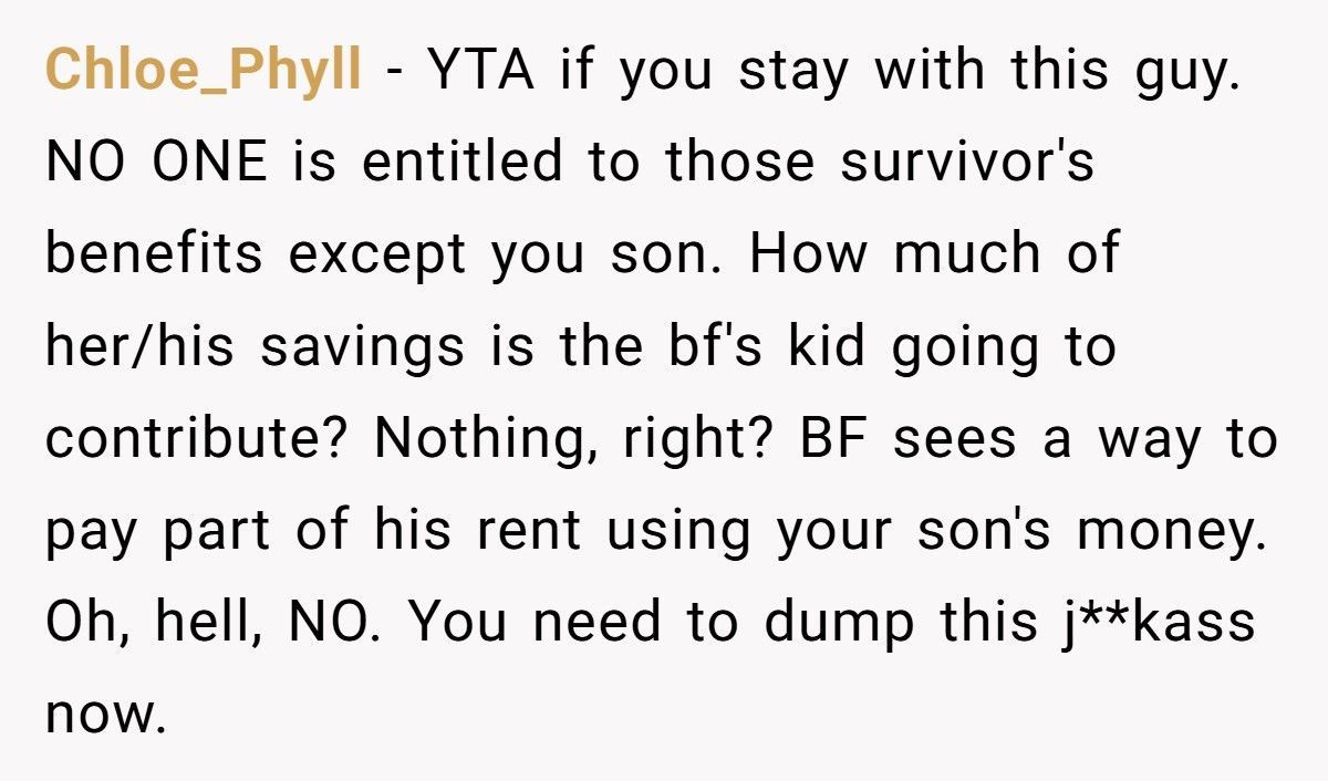 Mom’s Fiancé Wants To Use Her Son’s Survivor Benefits For Rent, She Pushes Back Mom’s Fiancé Wants To Use Her Son’s Survivor Benefits For Rent, She Pushes Back