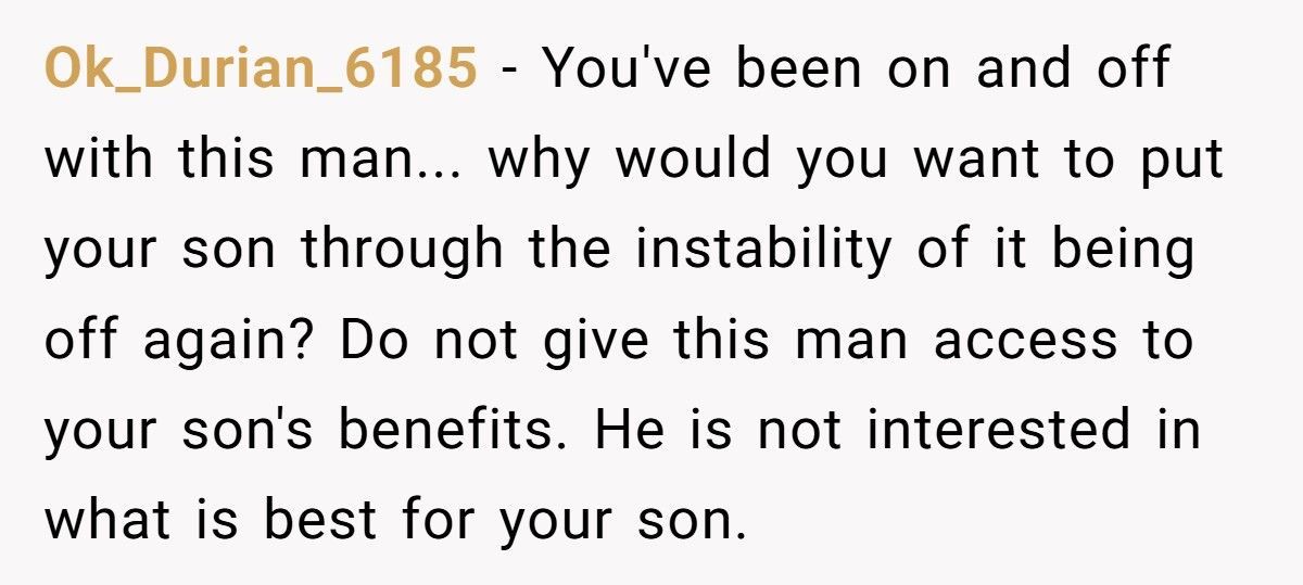 Mom’s Fiancé Wants To Use Her Son’s Survivor Benefits For Rent, She Pushes Back Mom’s Fiancé Wants To Use Her Son’s Survivor Benefits For Rent, She Pushes Back