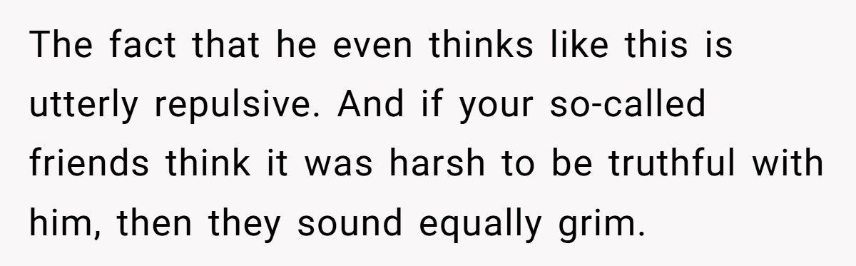 Guy Claims He Deserves Her Because He’s Taller and Richer, She Shuts Him Down With Brutal Honesty Guy Claims He Deserves Her Because He’s Taller and Richer, She Shuts Him Down With Brutal Honesty