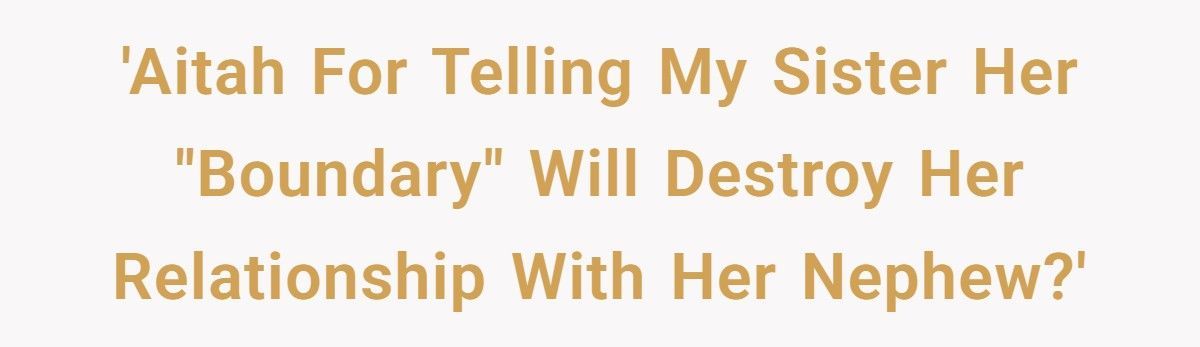 Woman Tells Sister Brother-In-Law Is A Stranger And Demands Him Never Speak To Her Woman Tells Sister Brother-In-Law Is A Stranger And Demands Him Never Speak To Her