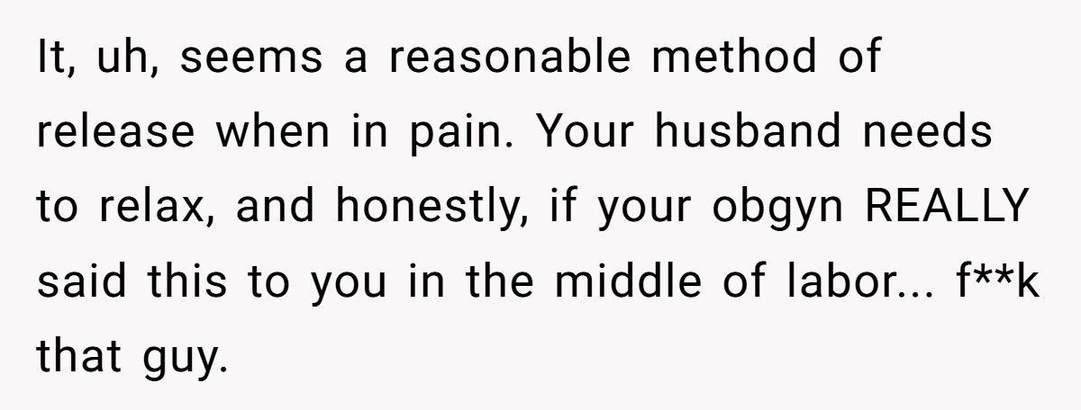 Woman Swears At Doctor During Labor, Wonders If She Should Apologize