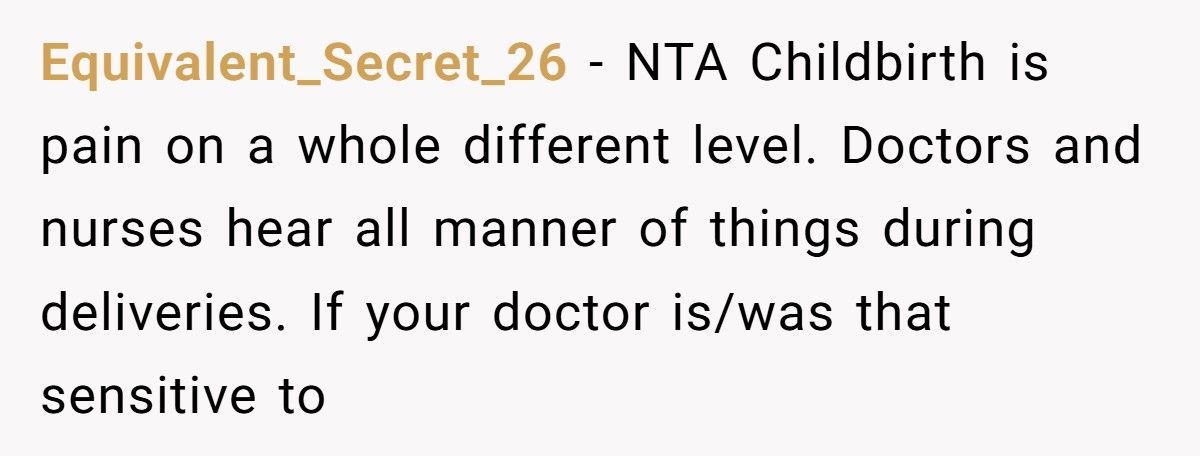 Woman Swears At Doctor During Labor, Wonders If She Should Apologize