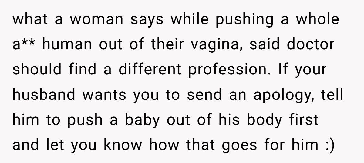 Woman Swears At Doctor During Labor, Wonders If She Should Apologize