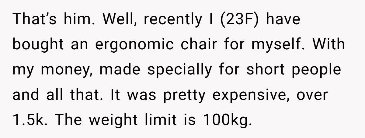 Woman Finally Tells Boyfriend The Real Reason He Can’t Use Her Chair, Now He Won’t Speak To Her