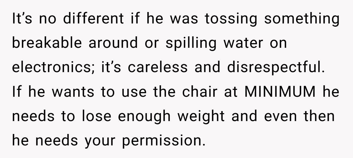 Woman Finally Tells Boyfriend The Real Reason He Can’t Use Her Chair, Now He Won’t Speak To Her
