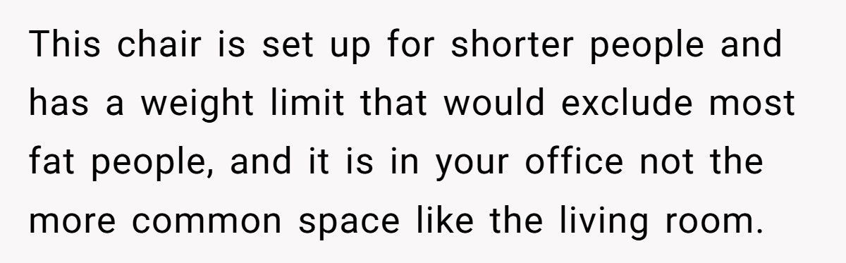 Woman Finally Tells Boyfriend The Real Reason He Can’t Use Her Chair, Now He Won’t Speak To Her