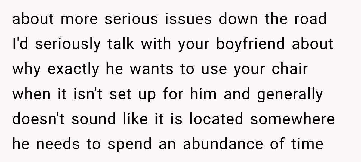 Woman Finally Tells Boyfriend The Real Reason He Can’t Use Her Chair, Now He Won’t Speak To Her