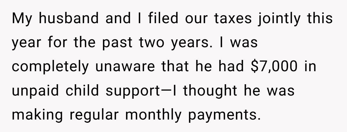 Woman Learns Husband Hid $7k In Child Support Debt After IRS Takes Her Refund