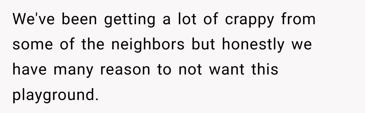 Woman Dismantles Old Jungle Gym On Her Property, Neighbors Demand It Back