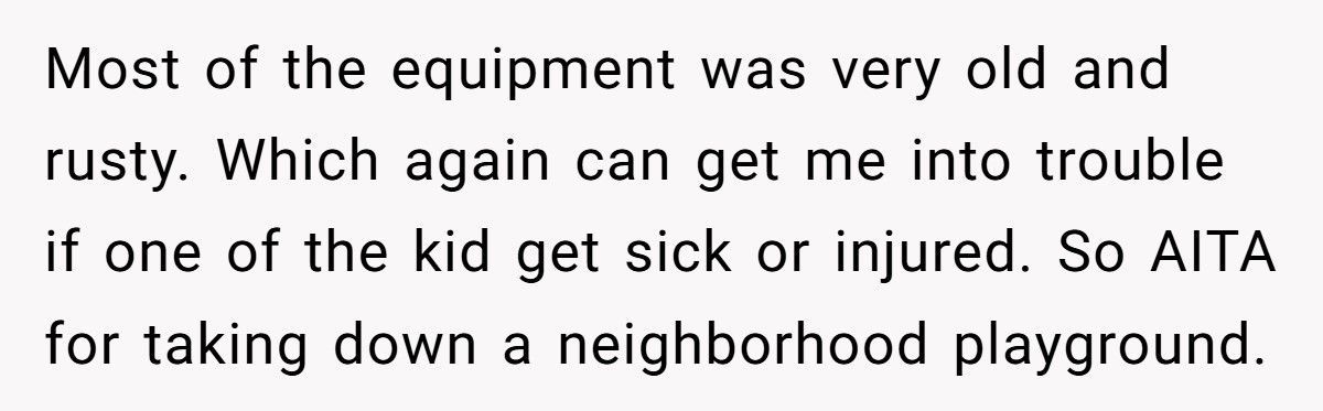 Woman Dismantles Old Jungle Gym On Her Property, Neighbors Demand It Back