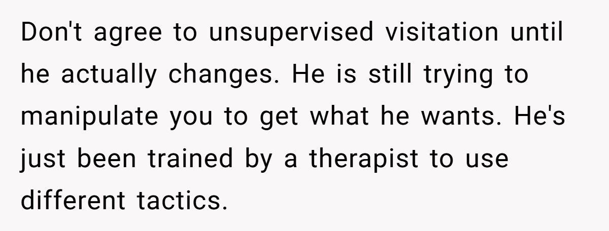 Abusive Ex Demands Unsupervised Visits After Anger Management Therapy Graduation, Mom Says No Abusive Ex Demands Unsupervised Visits After Anger Management Therapy Graduation, Mom Says No