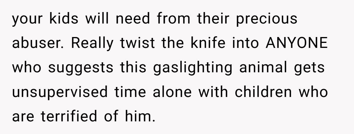 Abusive Ex Demands Unsupervised Visits After Anger Management Therapy Graduation, Mom Says No Abusive Ex Demands Unsupervised Visits After Anger Management Therapy Graduation, Mom Says No