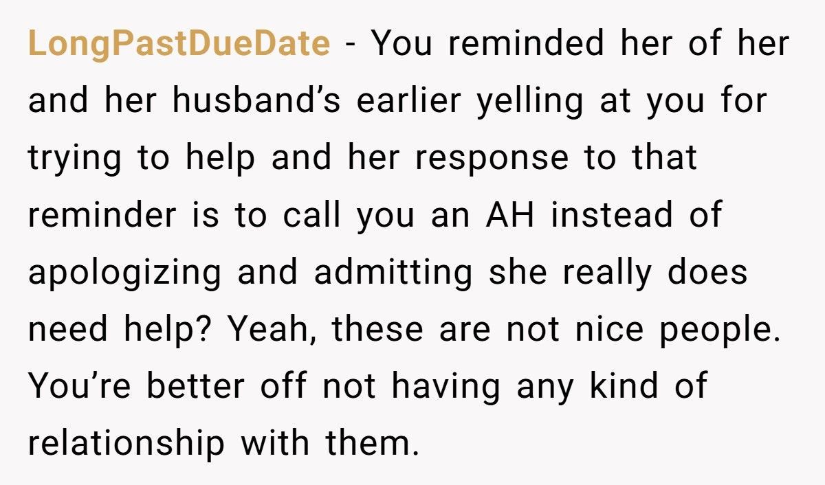 Neighbor Refuses To Help Family After They Screamed At Him For “Touching Their Truck”