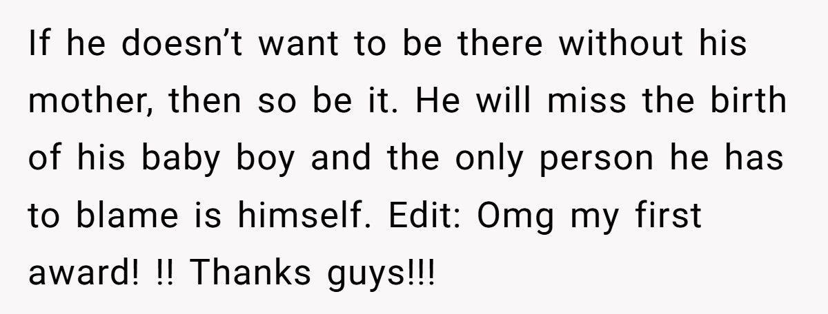 Pregnant Woman Refuses MIL Delivery Room Access, Her Husband Says He Won’t Be There Either Pregnant Woman Refuses MIL Delivery Room Access, Her Husband Says He Won’t Be There Either