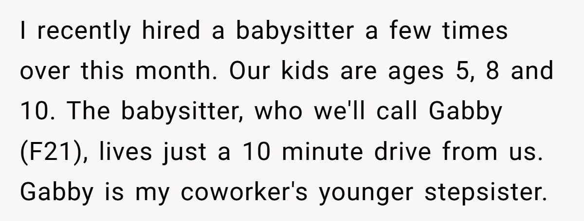 Parent Fires Babysitter After She Lets Her Mom Into The House Without Permission