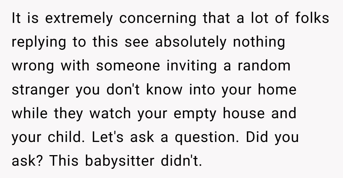 Parent Fires Babysitter After She Lets Her Mom Into The House Without Permission
