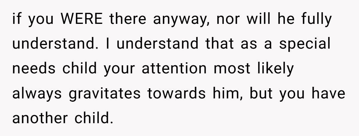 Mom Accused Of Favoritism After Backing Out Of Daughter’s School Trip To Attend Disabled Son’s Play