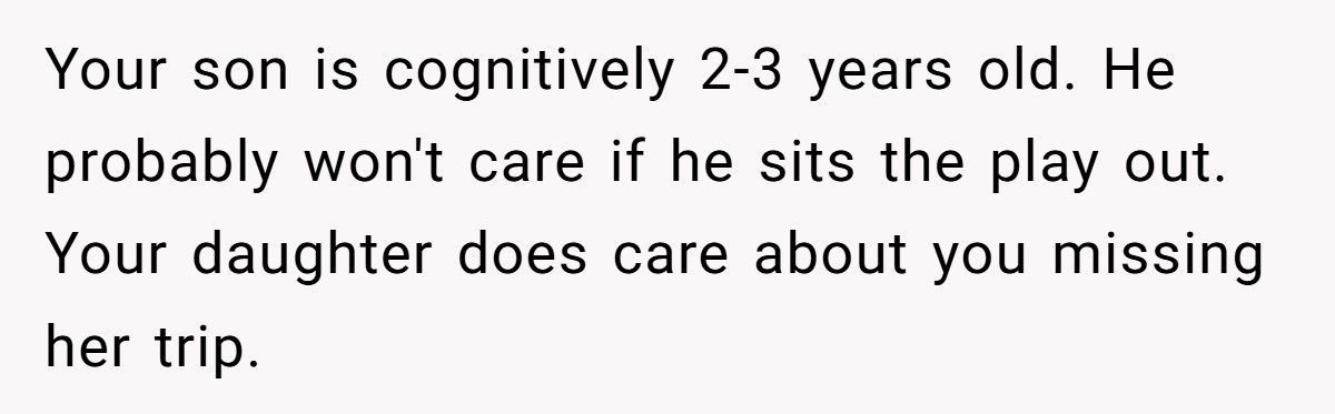 Mom Accused Of Favoritism After Backing Out Of Daughter’s School Trip To Attend Disabled Son’s Play