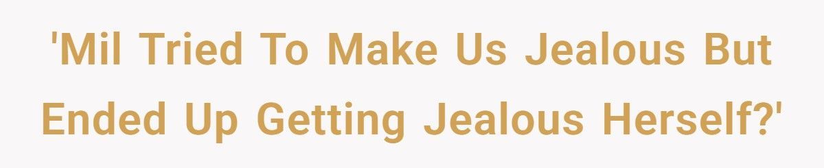 MIL Tries To Make Couple Jealous With Lavish Vacations But Melts Down When They Move Closer To Wife’s Parents