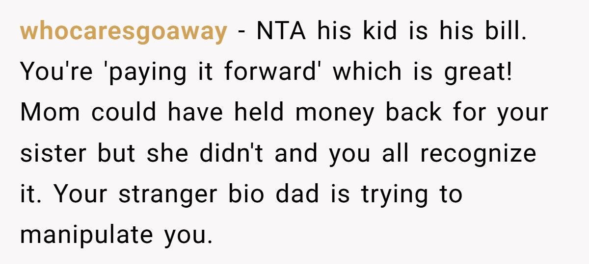 Dad Who Refused To Help Years Ago Now Wants His Daughter To Pay For His Kid