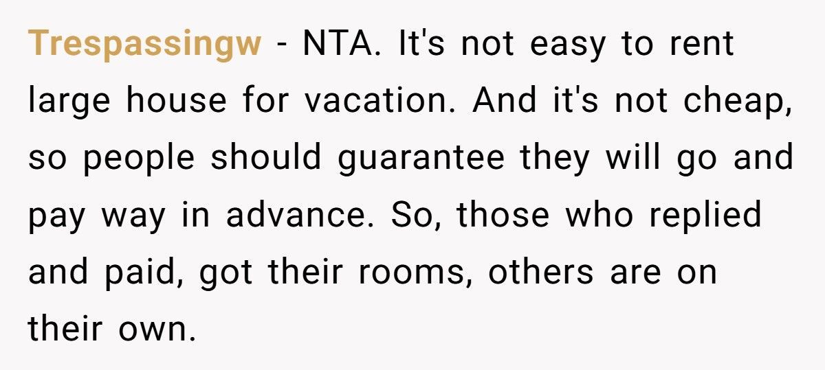 Organizer Books Smaller Vacation House After Friends Don’t Pay, Now Half The Group Is Furious