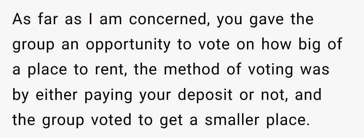 Organizer Books Smaller Vacation House After Friends Don’t Pay, Now Half The Group Is Furious