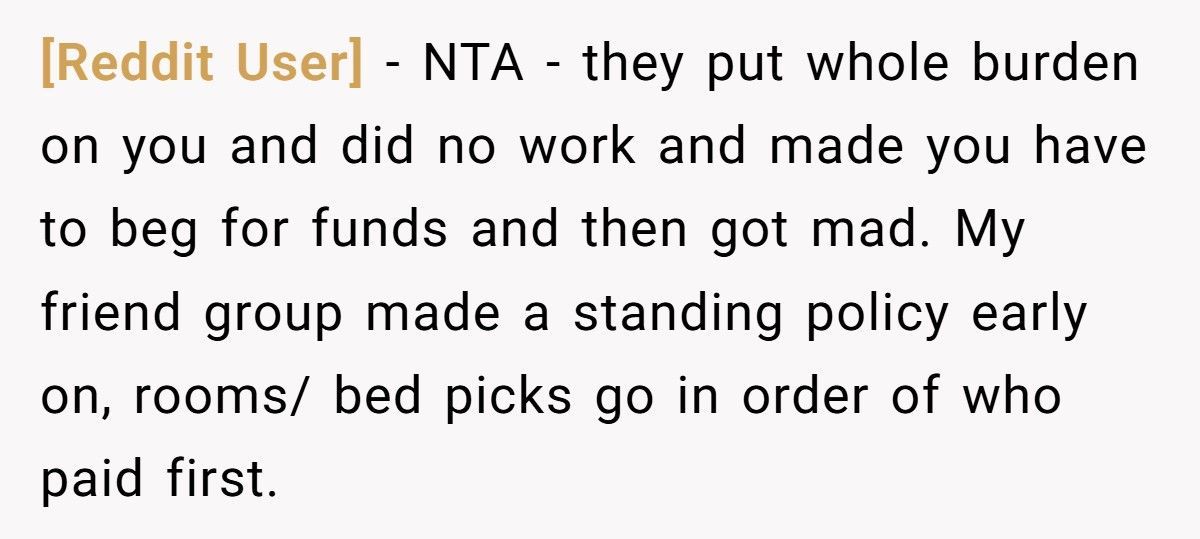 Organizer Books Smaller Vacation House After Friends Don’t Pay, Now Half The Group Is Furious