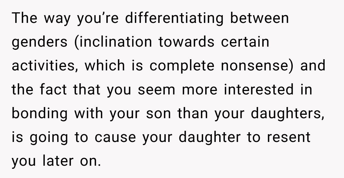 Father Called Out By Teen Daughter For Favoring Son’s “Masculine” Hobbies