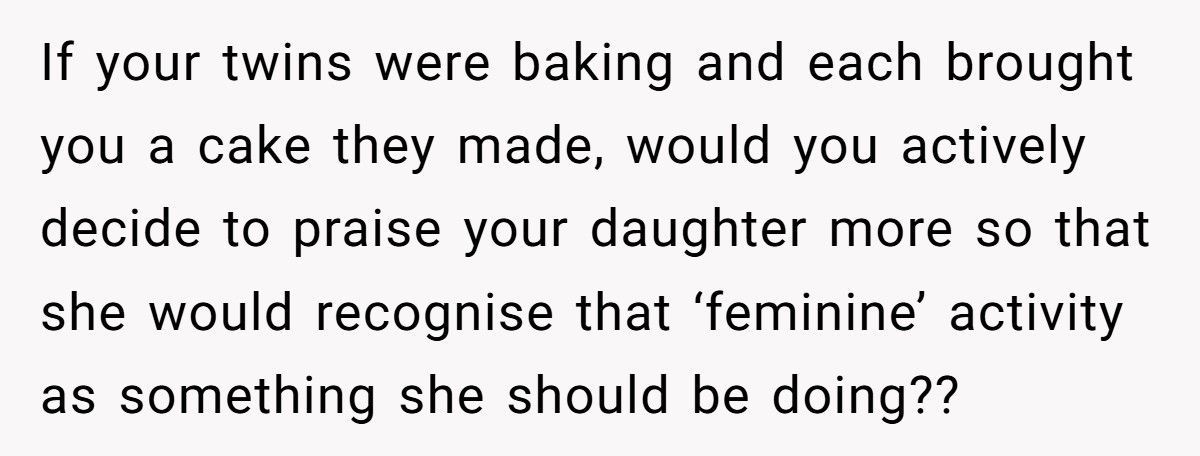 Father Called Out By Teen Daughter For Favoring Son’s “Masculine” Hobbies