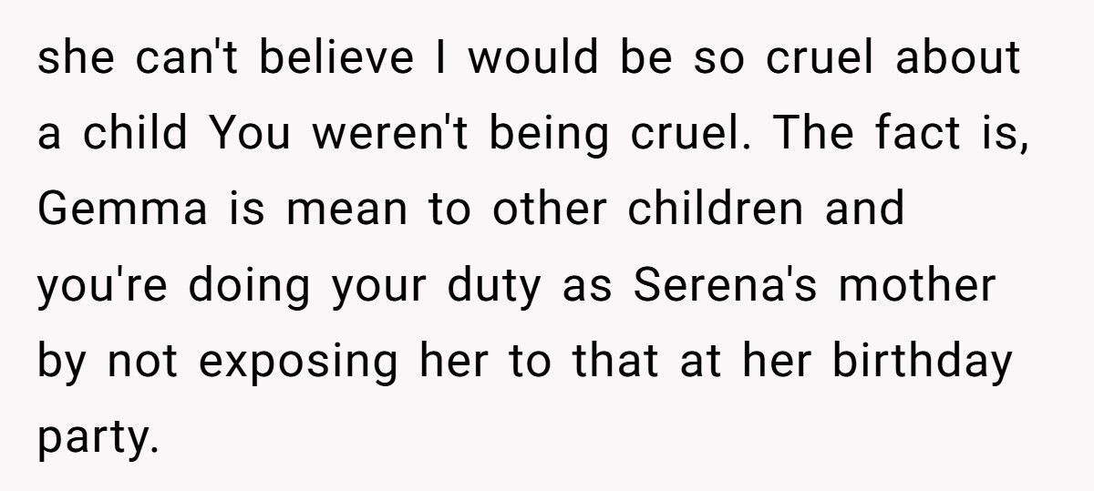 Stepmom Explodes When Sister Refuses To Include Her “Unkind” Daughter In Party