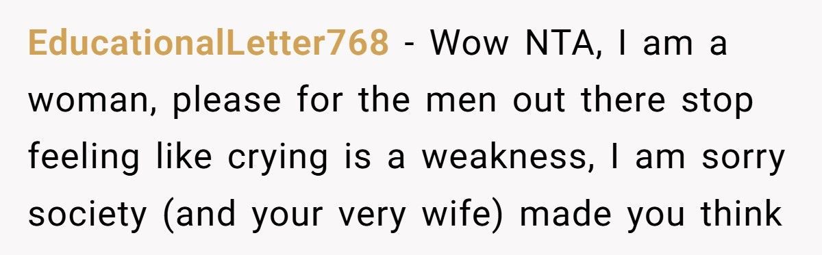 Man Considers Divorcing Wife After She Shames Him For Crying In Front Of Her