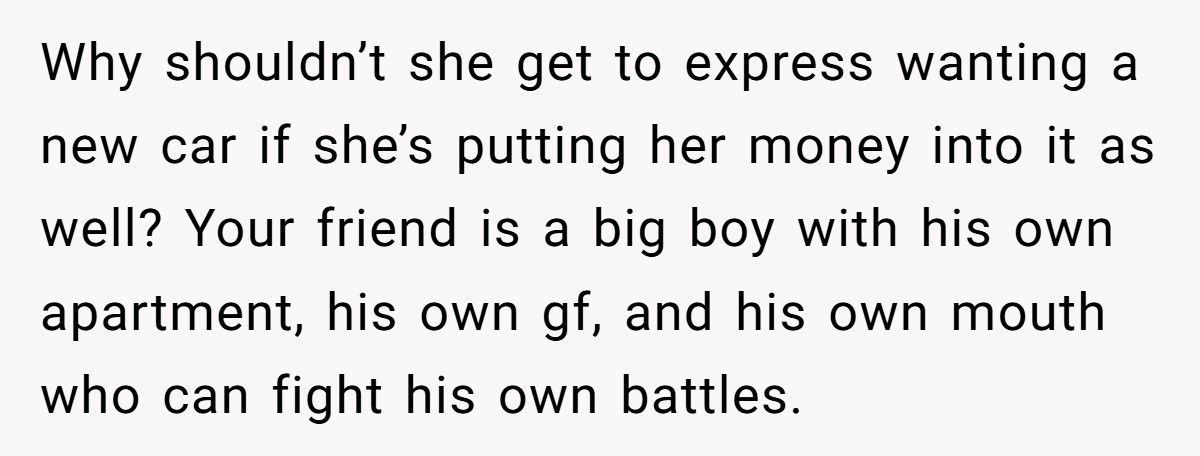 Man Calls Friend’s Girlfriend “Spoiled” After She Demands A Brand-New Car He Can’t Afford