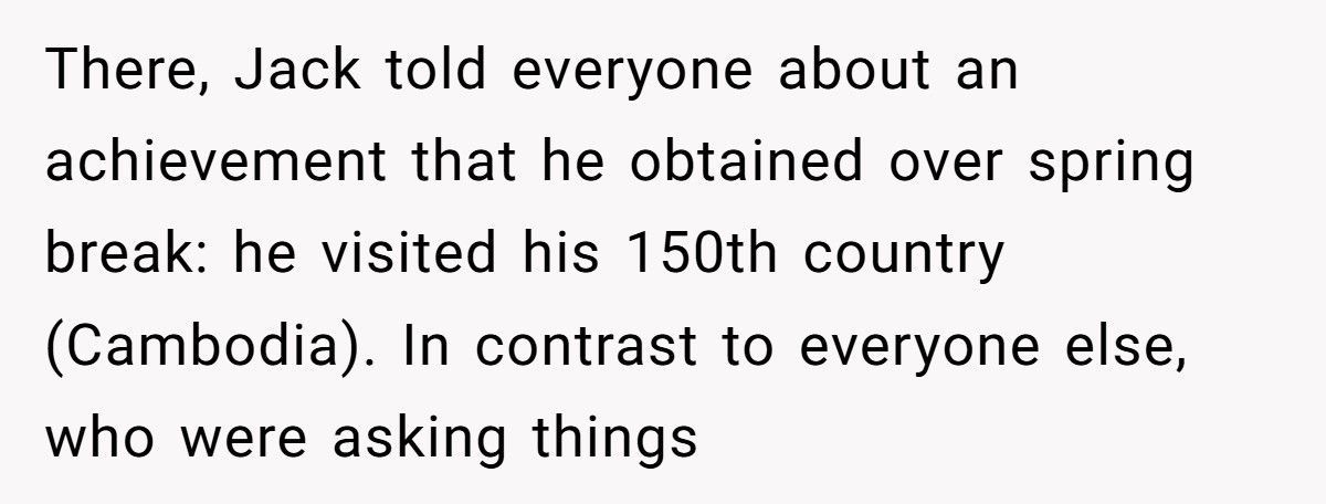 Man Shuts Down Colleague’s 150-Country Travel Story, Tells Him It’s Just His Rich Parents’ Money