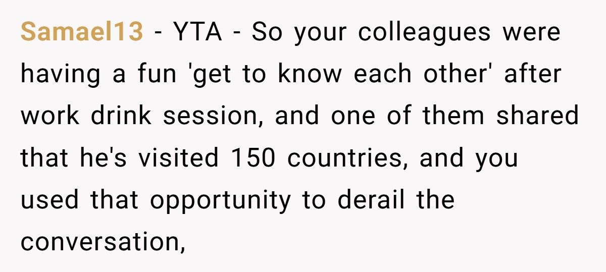 Man Shuts Down Colleague’s 150-Country Travel Story, Tells Him It’s Just His Rich Parents’ Money