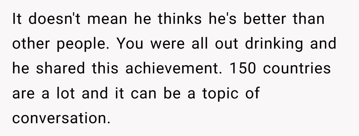 Man Shuts Down Colleague’s 150-Country Travel Story, Tells Him It’s Just His Rich Parents’ Money