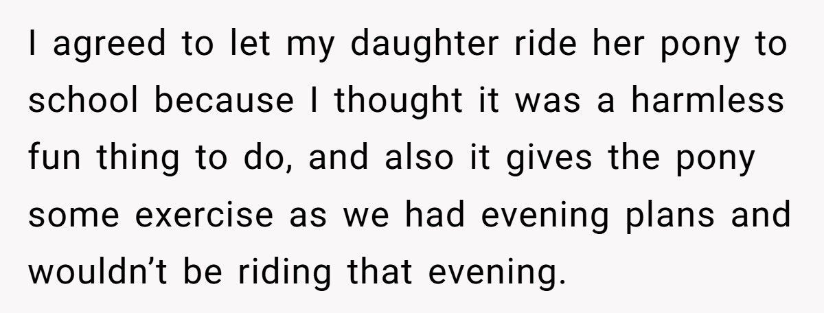 Mom Lets Daughter Ride Pony To School, Gets Accused Of “Showing Off”