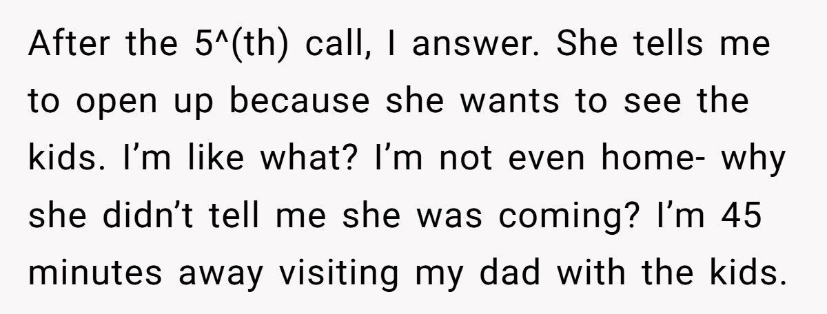 Mom Calls The Police After Her Son’s Ex Refuses To Open The Door For A Surprise Visit