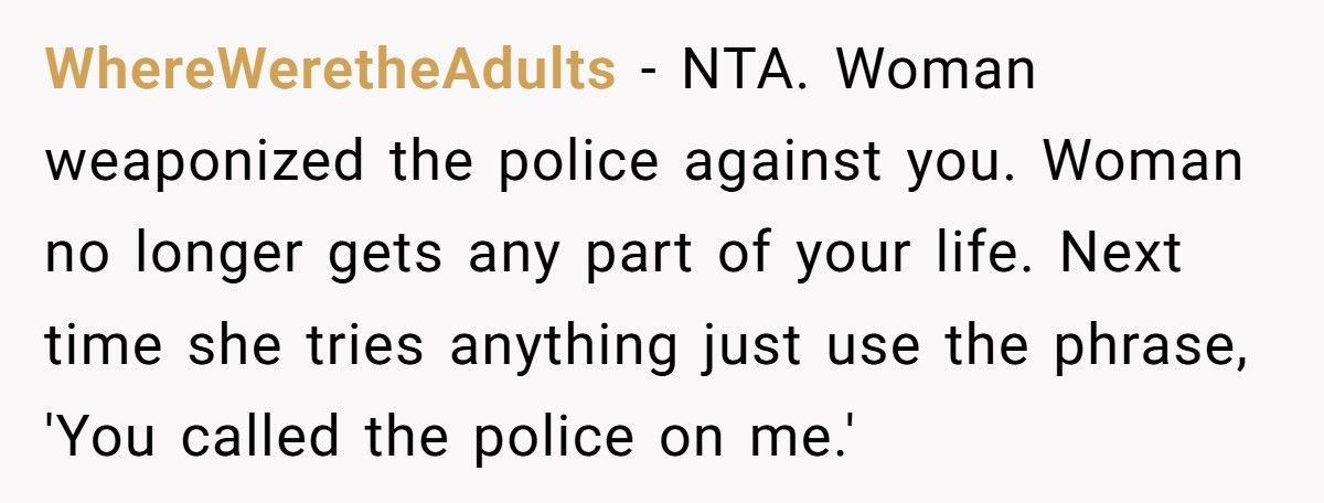 Mom Calls The Police After Her Son’s Ex Refuses To Open The Door For A Surprise Visit