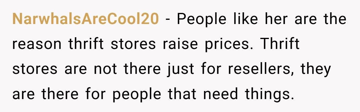 Reseller Freaks Out When Shopper Buys Items She Left Behind At Thrift Store